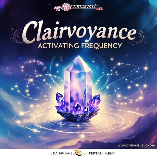 Clairvoyance Activating Frequency - aktiviere deine Hellsichtigkeit DEMO