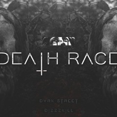 Death Race (Feat. DVRK STREET)