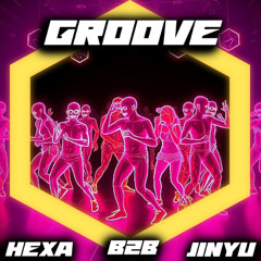 GROOVE    [HEXA B2B JINYU]