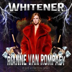 WHITENER - RIANNE VAN ROMPAEY [PROD. F1LTHY]