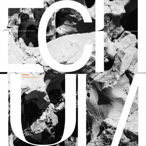 Echium - Disruptions Of Form (sferic005) [Preview]