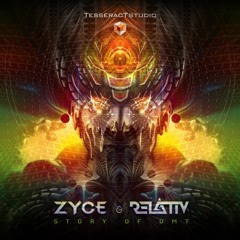 Zyce & Relativ - Story Of DMT