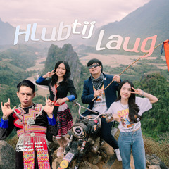 Hlub tij laug (feat. Huab vwj, MINT & P.A.P BEATBAND)