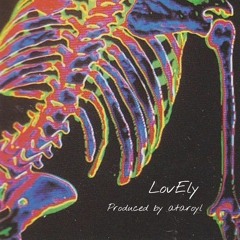 LovEly(ft. Riian Raquel) -Prod by @ataroyl