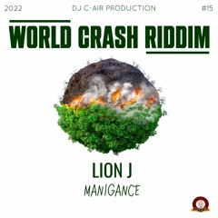 03 - LION J - MANIGANCE - WORLD CRASH RIDDIM 2022 - DJ C-AIR PRODUCTION