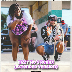 Dizzy ho’s remix (extended version)