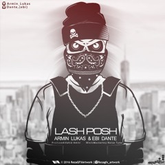 Lash Posh ( Ft Dante )