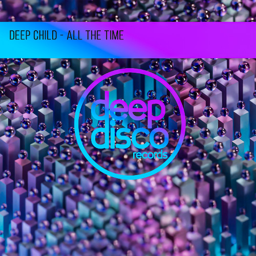 Deep Child - All The Time