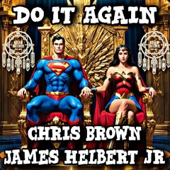 Do It Again Featuring Chris Brown (Produced By FlipTunesMusic)