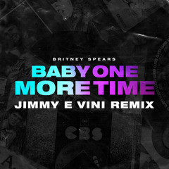 Baby One More Time (Jimmy & Vini Remix)