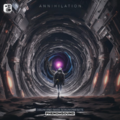 "ANNIHILATION" - SERUM PRESET PACK BY PHENOMSOUND | DRUM AND BASS