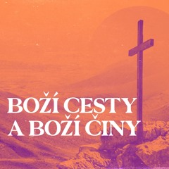 Boží cesty a Boží činy - Stanislav Bocek (28.4.2024)