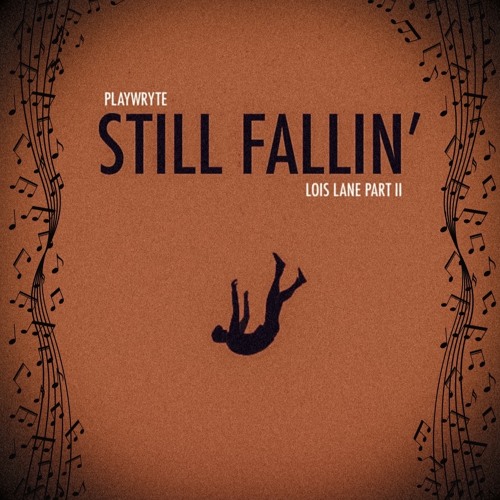 Still Fallin’ (Lois Lane Part II)