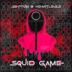Septum & Heartless - Squid Game