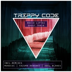 ROCCO LIPTAI - Ghost Train (Monococ Remix)