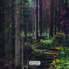 It Aint Easy