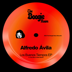 Alfredo Ávila - Los Buenos Tiempos (Tom Haw Remix)