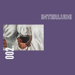 Interlude 002