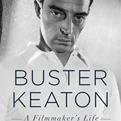 free EBOOK 🗃️ Buster Keaton: A Filmmaker's Life by  James Curtis [EPUB KINDLE PDF EB