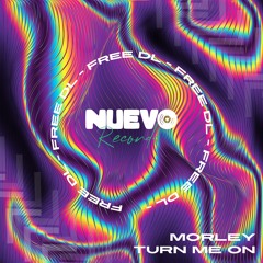 Morley - Turn Me On (FREE DOWNLOAD)