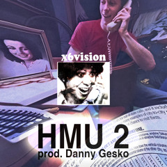 HMU 2 prod Danny Gesko