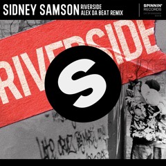 Sidney Samson - Riverside (Alex Da Beat Remix)