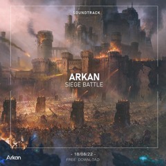 ARKAN - Siege Battle [Free Download]