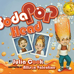 Get EPUB 🗂️ Soda Pop Head by  Julia Cook,Allison Valentine,Allison Valentine,Allison