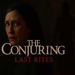 [Phim lậu] THE CONJURING: NGHI LỄ CUỐI CÙNG Full HD Vietsub