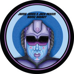 Jamie Jones x Jack Burt - Bionic Bad Boy #hotcreations