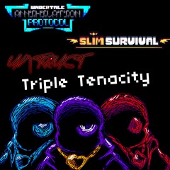 Triple Tenacity (Ft. Freshy's)