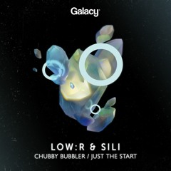 Low:r & SiLi - Chubby Bubbler