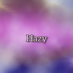 Hazy (Demo)
