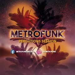 Dj Metrofunk pres: Percutions Session (Afro House & Latin House)