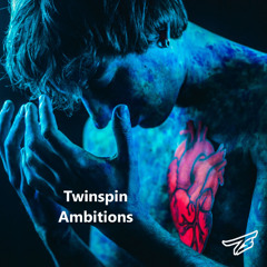 Twinspin - AMBITIONS (Revisited mix)