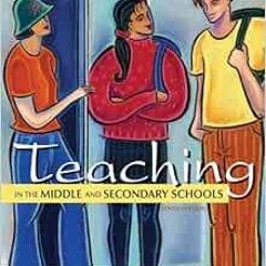 ACCESS [EBOOK EPUB KINDLE PDF] Teaching in the Middle and Secondary Schools (10th Edi