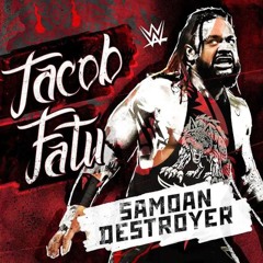 Jacob Fatu WWE Theme Song