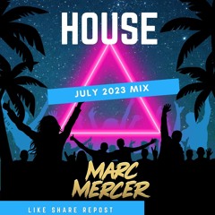 July 2023 Commercial House Mix 🔊