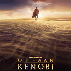 Obi-Wan Kenobi - Trailer Music HQ (Disney)