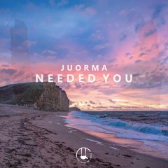 Juorma - Needed You