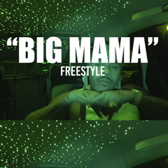 Big Mama Freestyle