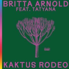 Britta Arnold - Kaktus Rodeo EP