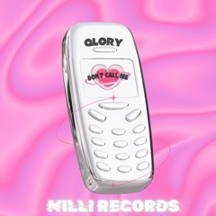 GLORY - DON´T CALL ME [FREE DL]