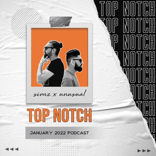 Top Notch (January 2022 Podcast)