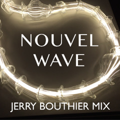 Nouvel Wave - Jerry Bouthier Mix FREE DOWNLOAD