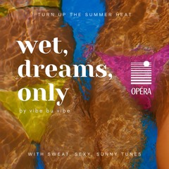 YAö - Wet Dreams Only 💦 Summer Grooves @Opéra Taipei | 07.12.2025