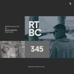 READY To Be CHILLED Podcast 345 mixed by Rayco Santos