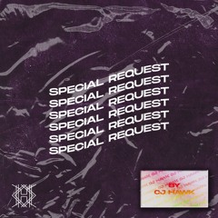 Cj Hawk - Special Request!