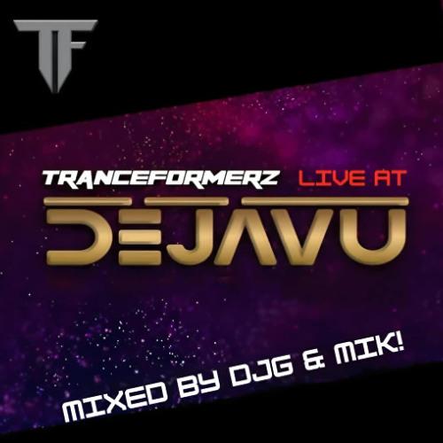Tranceformerz Live At Dejavu Club 26/07/25