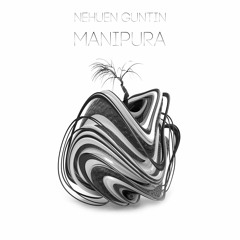 Nehuen Guntin - Manipura (Original Mix)
